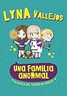 Una familia anormal by Lyna Vallejos