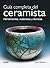 Guia Completa del Ceramista
