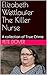 Elizabeth Wettlaufer The Killer Nurse by Pete Dover