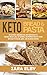 Keto Bread and Keto Pasta: ...