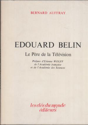 Edouard Belin. Le père de la télévision (Paperback)