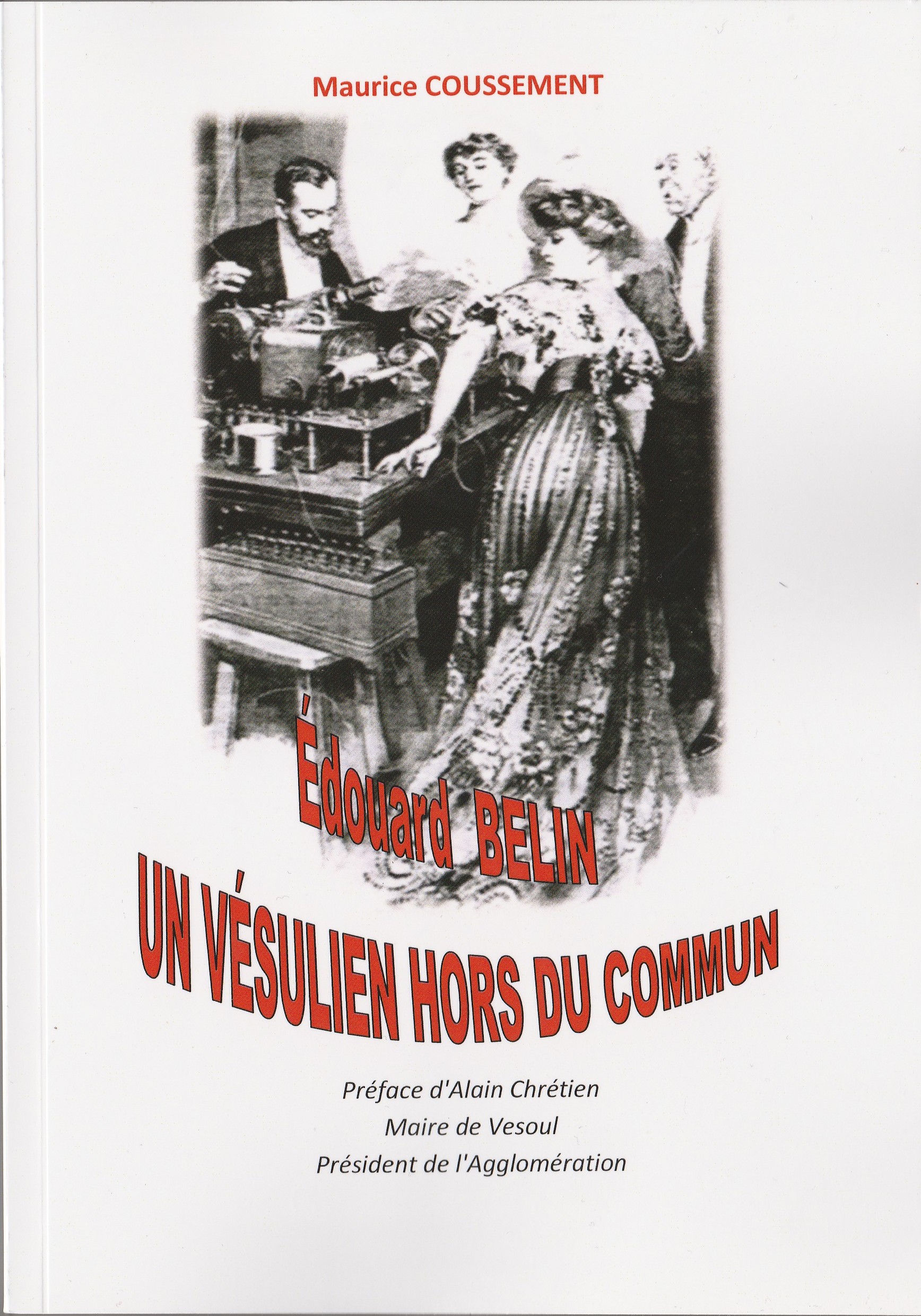 Edouard Belin, un vésulien hors du commun (Paperback)
