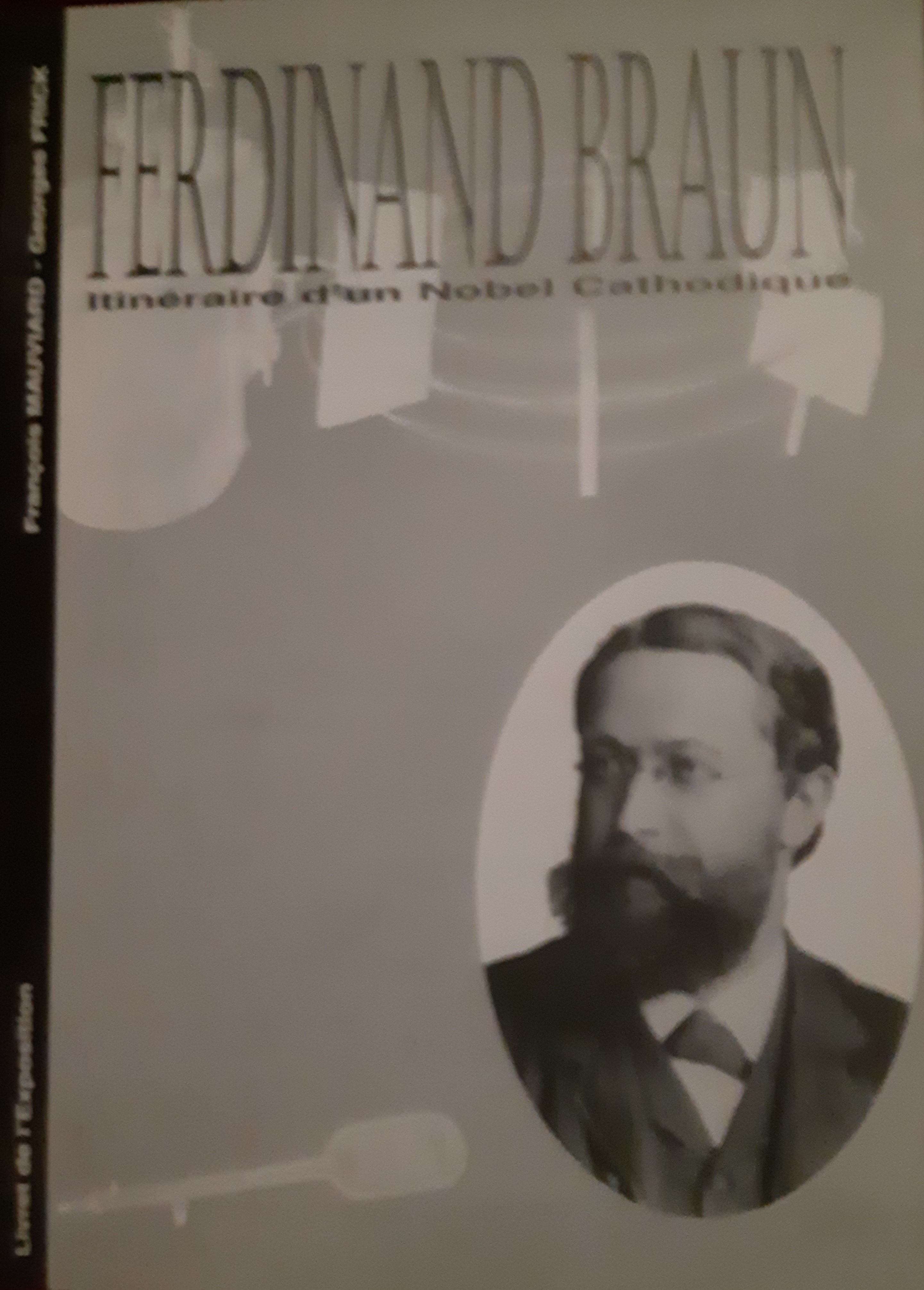 Ferdinand Braun Itinéraire d'un Nobel Cathodique (Paperback)