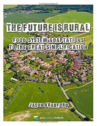 The Future Is Rural: Food System Adaptations to the Great Simplification