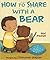 How To Share With A Bear