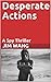 Desperate Actions: A Spy Th...