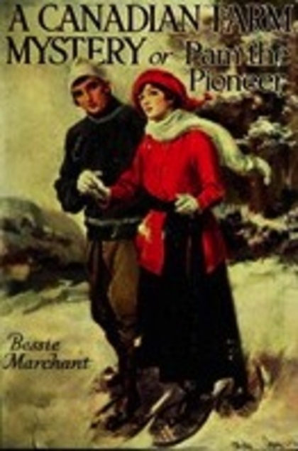 A Canadian Farm Mystery; or, Pam the Pioneer (Hardcover)