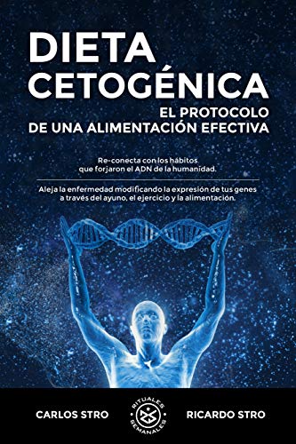 Dieta Cetogénica: El protocolo de una alimentación efectiva (Kindle Edition)
