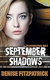 September Shadows: A Romantic Suspense Novel (September Series Book 2) September Shadows: A Romantic Suspense Novel (September Series Book 2)