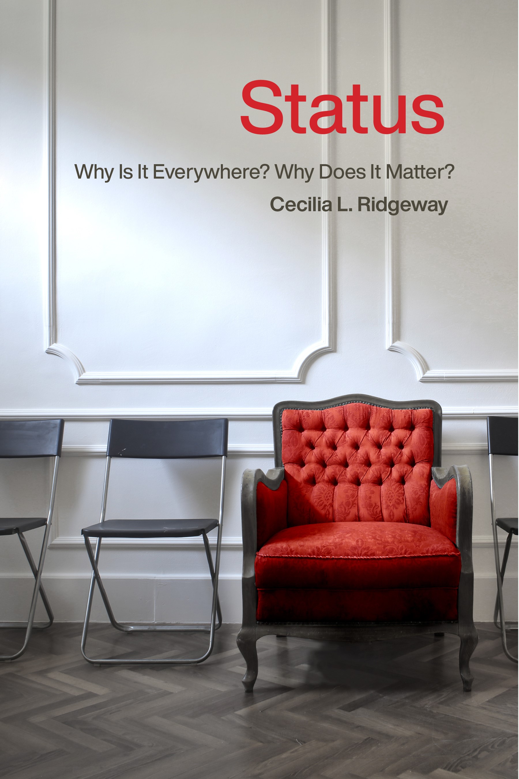 Status: Why Is It Everywhere? Why Does It Matter? (Paperback)