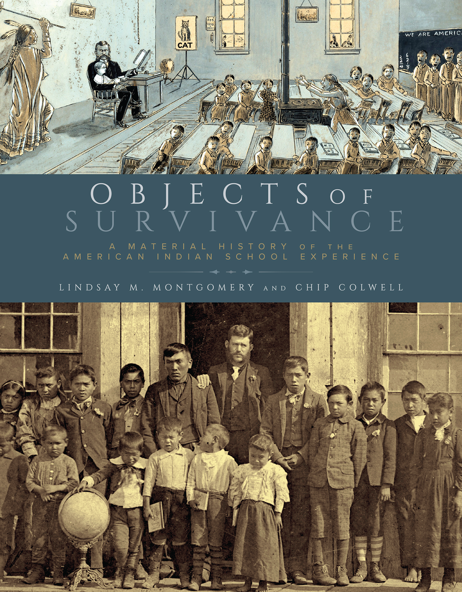 Objects of Survivance: A Material History of the American Indian School Experience (Hardcover)