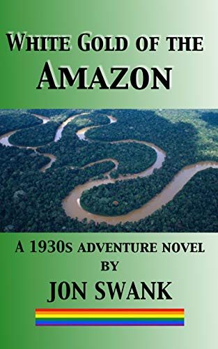 White Gold of the Amazon (Kindle Edition)