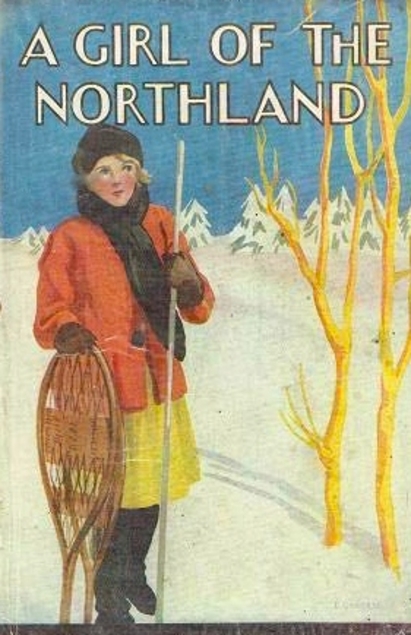 A Girl of the Northland (Hardcover)