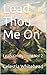 Lead Thou Me On: Lead Kindl...