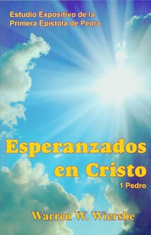Esperanzados en Cristo (1 Pedro)