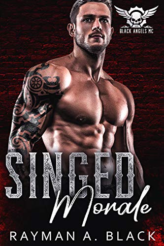 Singed Morale (Black Angels MC, #5)