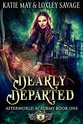 Dearly Departed (Afterworld Academy, #1)