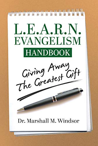 L.E.A.R.N. Evangelism HANDBOOK: Giving Away the Greatest Gift (Kindle Edition)