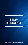 Self-Reliance: The Wisdom of Ralph Waldo Emerson as Inspiration for Daily Living Book cover for Self-Reliance: The Wisdom of Ralph Waldo Emerson as Inspiration for Daily Living