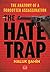 The Hate Trap: The Anatomy of a Forgotten Assassination