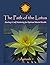 The Path of the Lotus: Healing and Self Nurturing for Optimal Mental Health (3 Little Birds Foundation Book 1)