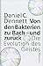 Von den Bakteien zu Bach - und zurück: Die Evolution des Geistes