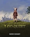 I Go Quiet