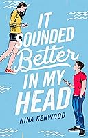 It Sounded Better in My Head