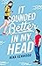 It Sounded Better in My Head by Nina Kenwood