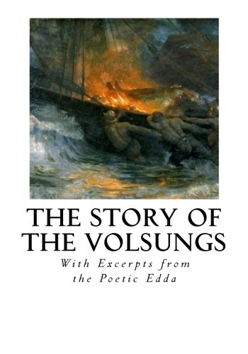 The Story of the Volsungs: Völsunga Saga