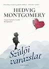 Szülői varázslat - Hogyan legyünk jó szülők hét lépésben by Hedvig Montgomery