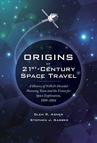 Origins of 21st-Century Space Travel (Kindle Edition)