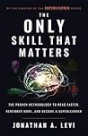 The Only Skill that Matters by Jonathan A. Levi