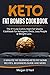 Keto Fat Bombs Cookbook: Th...