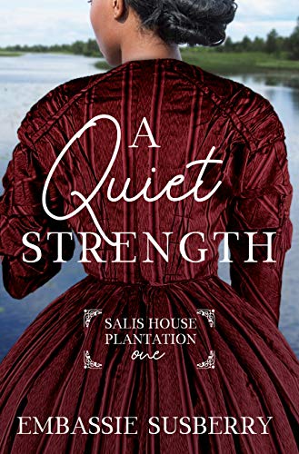 A Quiet Strength (Salis House Plantation #1)