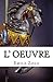 L'œuvre by Émile Zola L'œuvre by Émile Zola