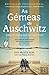 As Gémeas de Auschwitz by Eva Mozes Kor