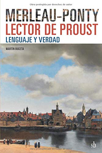 Merleau-Ponty lector de Proust: lenguaje y verdad (Post-visión)