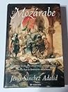 El mozárabe by Jesús Sánchez Adalid