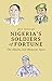 Nigeria's Soldiers of Fortu...