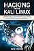 Hacking with Kali Linux: A ...