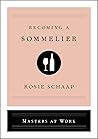 Becoming a Sommelier (Masters at Work) Becoming a Sommelier (Masters at Work)