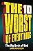 The 10 Worst of Everything: The Big Book of Bad