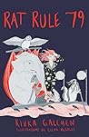 Rat Rule 79 by Rivka Galchen