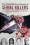The Wikipedia Encyclopedia of Serial Killers by Wikipedia