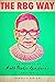 RBG Way: The Secrets of Ruth Bader Ginsburg's Success (Women in Power)