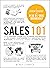 Sales 101: From Finding Leads and Closing Techniques to Retaining Customers and Growing Your Business, an Essential Primer on How to Sell (Adams 101)