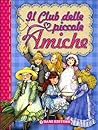 Il Club delle piccole Amiche Il Club delle piccole Amiche