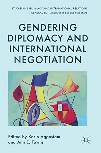 Gendering Diplomacy and International Negotiation (Studies in Diplomacy and International Relations)