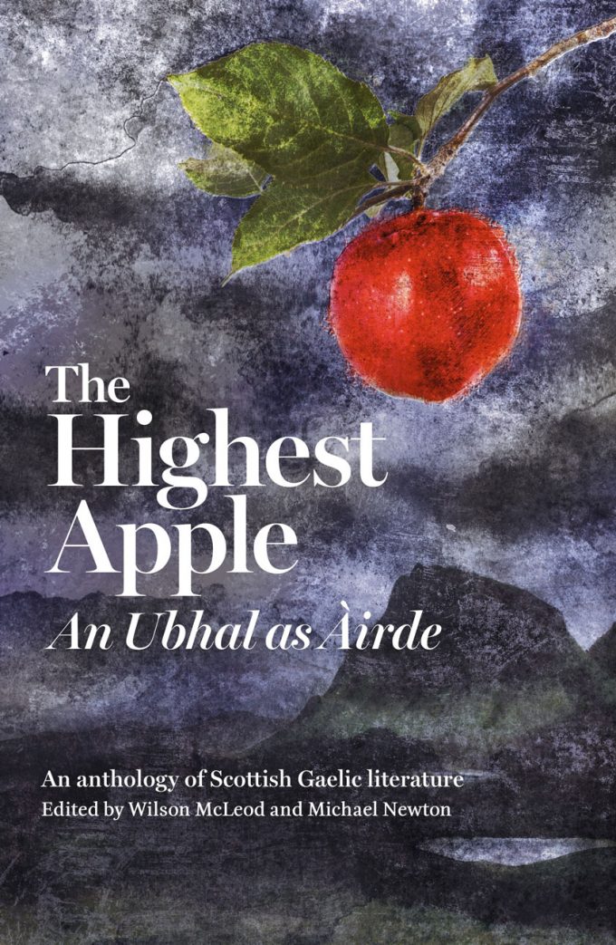 The Highest Apple = An Ubhal as Àirde: An Anthology of Scottish Gaelic Literature (Paperback)